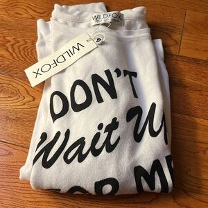 WildFox Don’t Wait Up for Me White Sweatshirt🤍